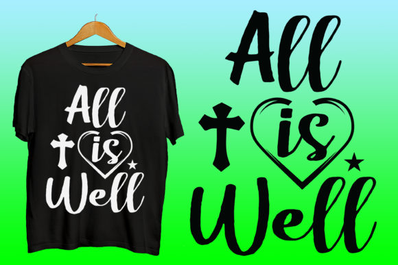 All is Well Jesus Tshirt Design: Wearable Faith for Everyday Comfort