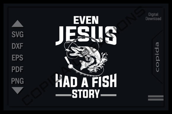 Even Jesus Had a Fish Story SVG Cut File: How to Integrate It Into Your Creative Workflow