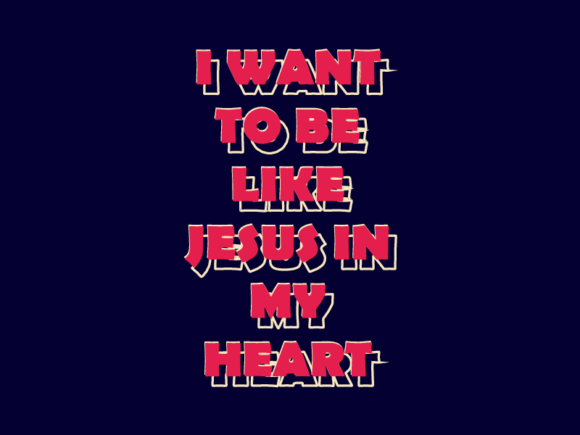 I Want to Be Like Jesus in My Heart: A Practical Path to Inner Transformation