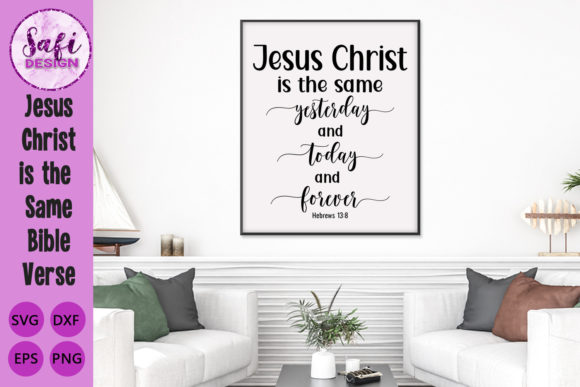 Jesus Christ is the Same Bible Verse SVG for Everyday Use