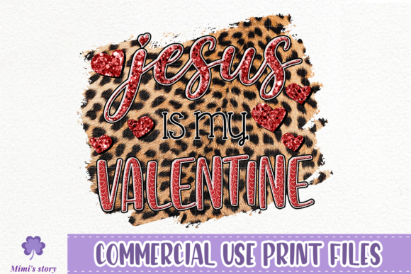 Jesus is My Valentine Sublimation: A Faith-Filled Creative Resource