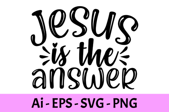 Jesus is the Answer SVG: What to Know Before You Download, Buy, or Use