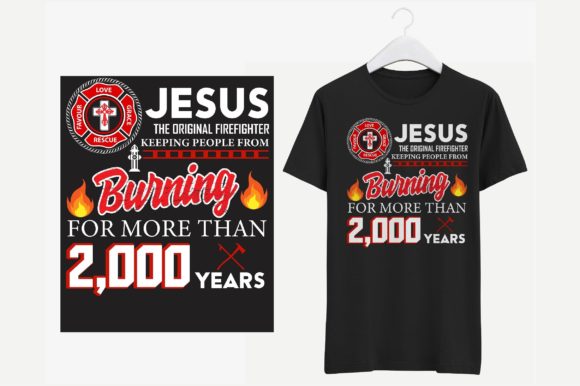 Jesus the Original Firefighter T Shirt: Bold Faith
