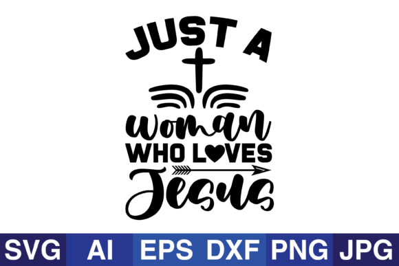 Just a Woman Who Loves Jesus