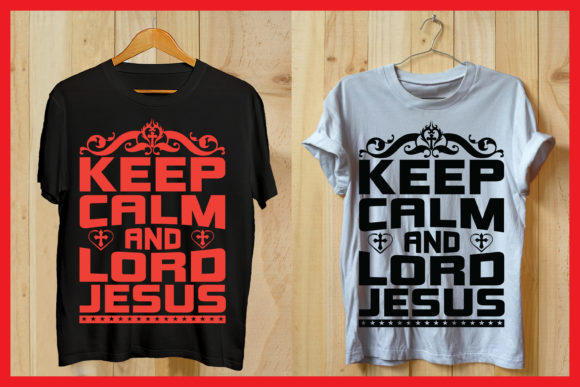 Keep Calm and Lord Jesus Tshirt Design