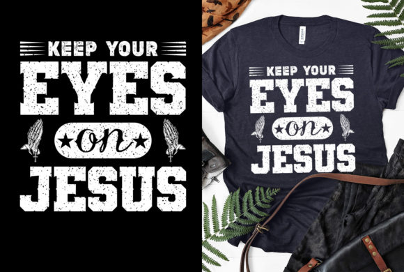 Keep Your Eyes Christian T-Shirts Design: What to Know Before You Buy or Create