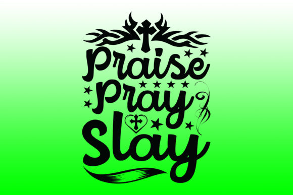 Praise Pray Slay Jesus Tshirt Design: Faith Meets Style