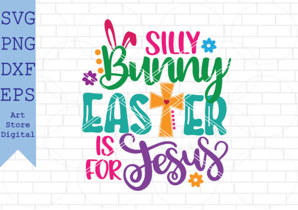 Silly Bunny Easter Is for Jesus Svg: A Practical Review of a Themed Design Resource